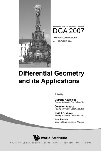 Differential Geometry and its Applications: Proceedings of the 10th International Conference Dga 2007 Olomouc, Czech Republic 27-31 August 2007