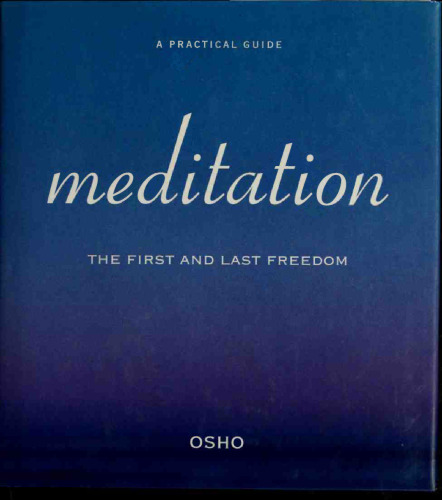 Meditation: The First and Last Freedom