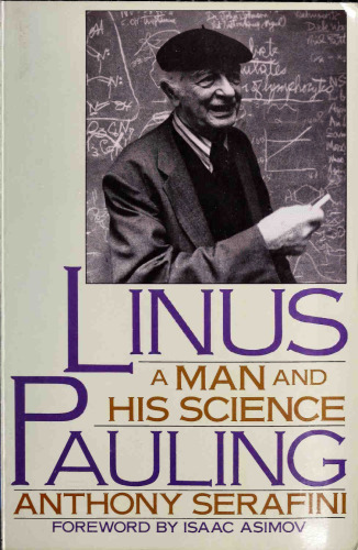 Linus Pauling: A Man and His Science