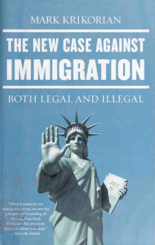 The New Case Against Immigration: Both Legal and Illegal