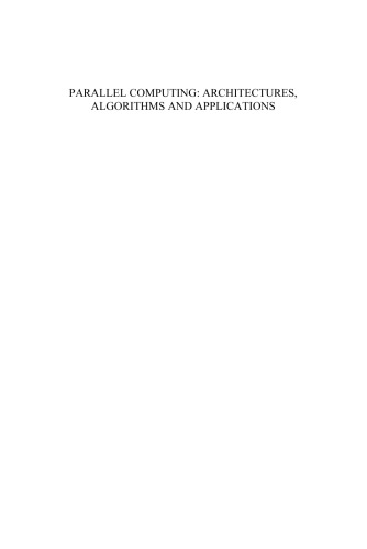 Parallel Computing: Architectures, Algorithms and Applications