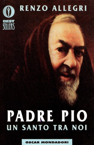 Padre Pio. Un santo tra noi