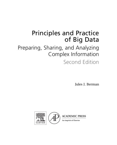 Principles and Practice of Big Data: Preparing, Sharing, and Analyzing Complex Information