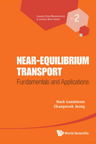 Near-equilibrium transport : fundamentals and applications