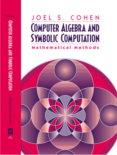 Computer Algebra and Symbolic Computation: Mathematical Methods