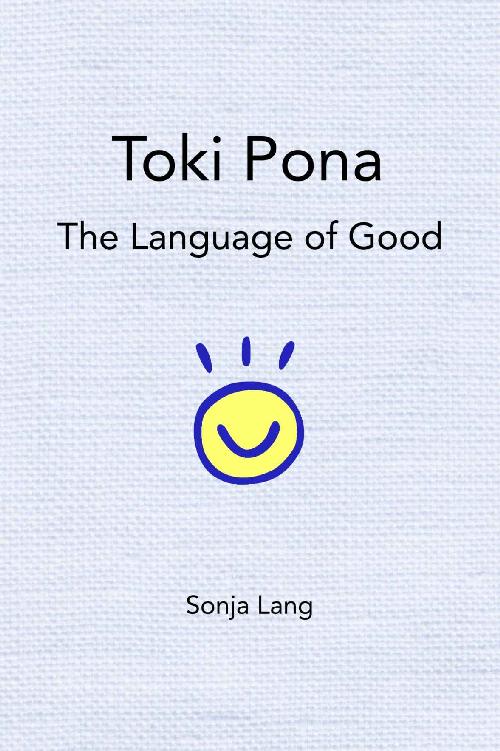 Toki Pona: The Language of Good