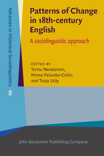 Patterns of Change in 18th-Century English: A Sociolinguistic Approach