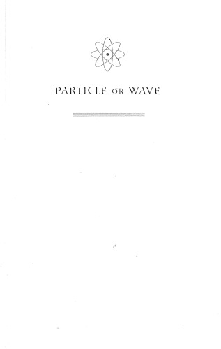 Particle or Wave: The Evolution of the Concept of Matter in Modern Physics