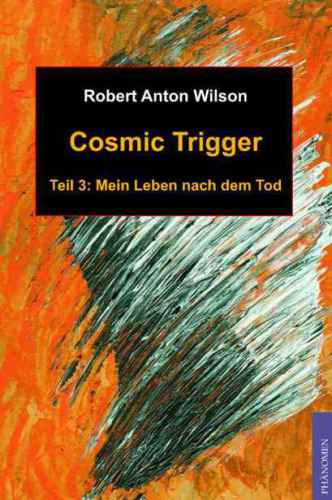 Cosmic Trigger 3