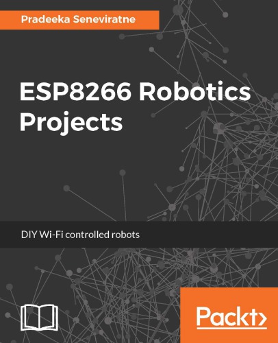 ESP8266 Robotics Projects: DIY Wi-Fi controlled robots