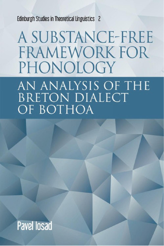 A substance-free framework for phonology: An analysis of the Breton dialect of Bothoa