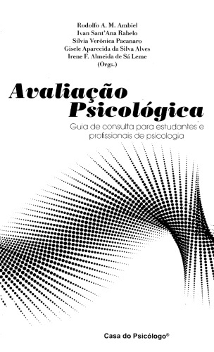 Avaliação psicológica guia para estudantes e profissionais de psicologia