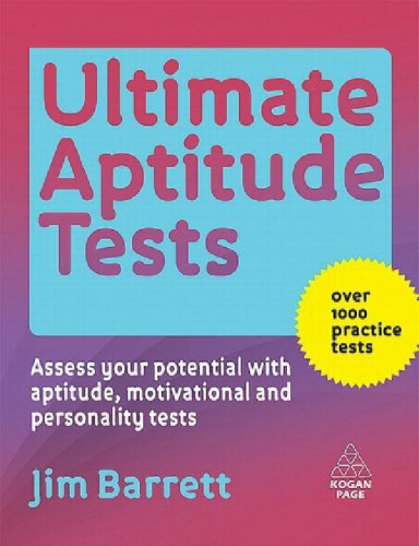 Ultimate Aptitude Tests: Assess Your Potential with Aptitude, Motivational and Personality Tests