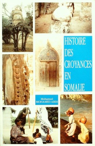 Histoire des Croyances en Somalie. Religions traditionnelles et religions du Livre