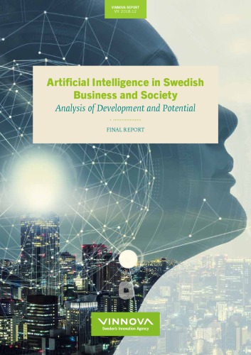 Artificial Intelligence in Swedish Business and Society : Analysis of Development and Potential. Final Report