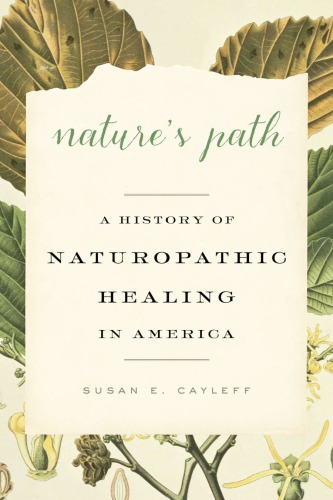 Nature’s Path: A History of Naturopathic Healing in America