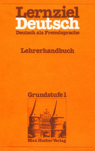 Lernziel Deutsch, Deustsch als Fremdssprache, Grundstufe 1 / Lehrerhandbuch