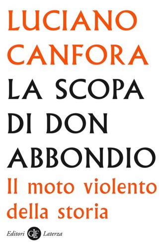 La scopa di Don Abbondio. Il moto violento della storia