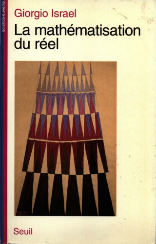 La mathématisation du réel : essai sur la modélisation mathématique