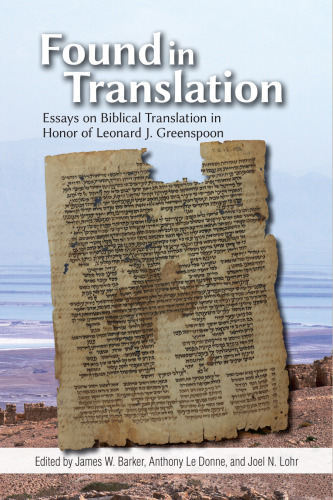 Found in Translation: Essays on Jewish Biblical Translation in Honor of Leonard J. Greenspoon