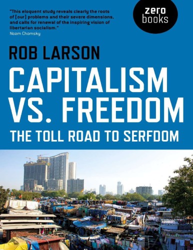 Capitalism vs. Freedom: The Toll Road to Serfdom