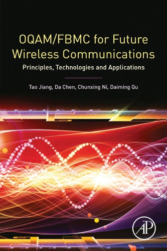 oqam/fbmc for future wireless communications principles technologies and applications