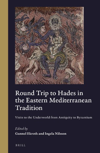 Round Trip to Hades in the Eastern Mediterranean Tradition