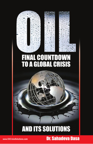 Oil – Final Countdown To A Global Crisis And Its Solutions