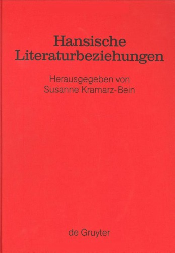 Hansische Literaturbeziehungen: Das Beispiel der 