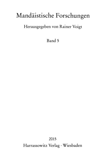 “Die Geheimnisse der Vorväter”: Edition, Übersetzung und Kommentierung einer esoterischen mandäischen Handschrift aus der Bodleian Library Oxford