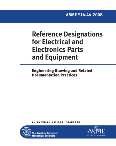 ASME Y14.44-2008 - Reference Designations for Electrical and Electronics Parts and Equipment