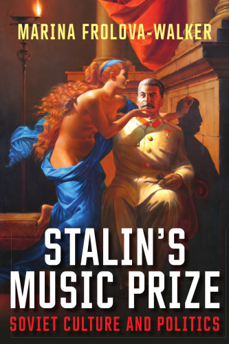 Stalin’s Music Prize: Soviet Culture and Politics