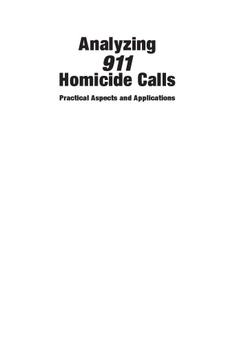 AnalyZing 911 Homicide Calls: Practical Aspects and Applications