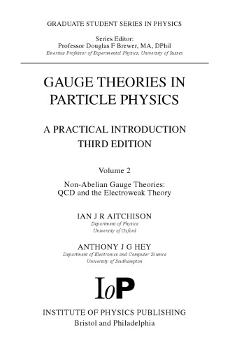 Gauge Theories in Particle Physics, Volume II: A Practical Introduction : Non-Abelian Gauge Theories : Qcd and the Electoweak Theory (Graduate Student Series in Physics)