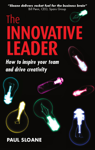 The Innovative Leader: How to Inspire Your Team and Drive Creativity