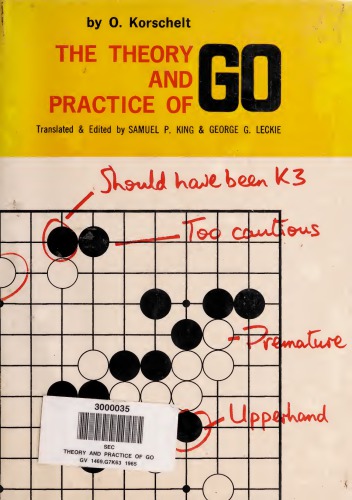 The Theory and Practice of Go