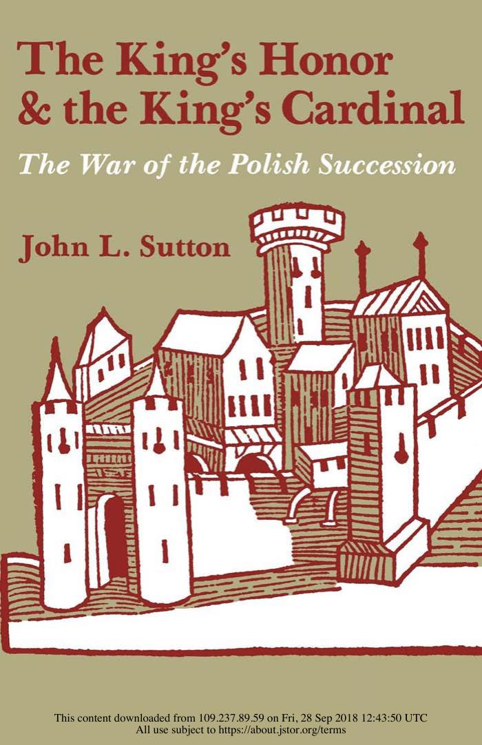 The King’s Honor and the King’s Cardinal:The War of the Polish Succession