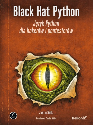 Black Hat Python. Język Python dla hakerów i pentesterów