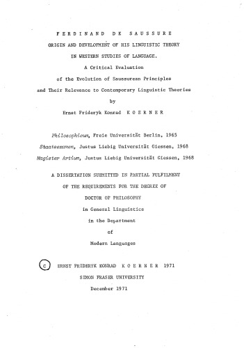 Ferdinand de Saussure : origin and development of his linguistic theory in western studies of language : a critical evaluation of Saussurean principles and their relevance to contemporary linguistic theories