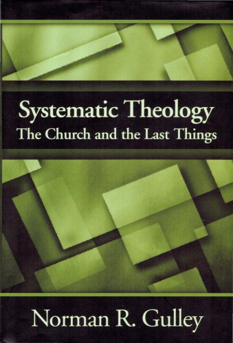 Systematic Theology, vol. 4: The Church and the Last Things