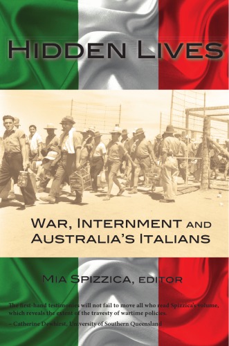 Hidden Lives: War, Internment and Australia’s Italians