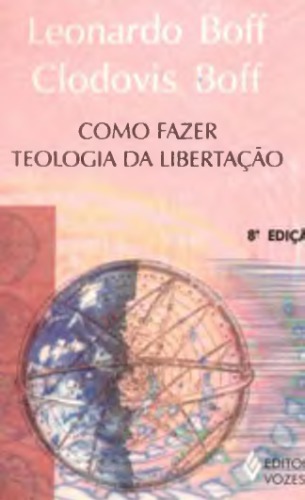 Como fazer teologia da libertação