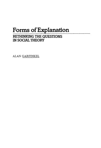 Forms of Explanation. Rethinking the Questions in Social Theory