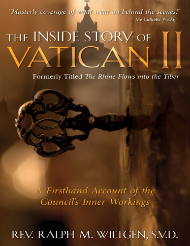 The Inside Story of Vatican II: A Firsthand Account of the Council’s Inner Workings