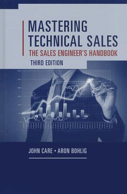 Mastering Technical Sales: The Sales Engineer’s Handbook