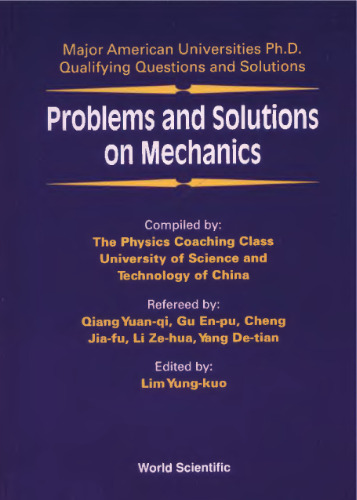 Problems and Solutions on Mechanics: Major American Universities Ph.D. Qualifying Questions and Solutions (Major American Universities PhD Qualifying Questions and Solutions)