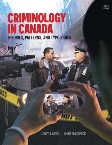 Criminology in Canada Theories, Patterns, and Typologies