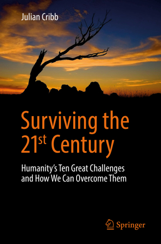 Surviving the 21st Century: Humanity’s Ten Great Challenges and How We Can Overcome Them