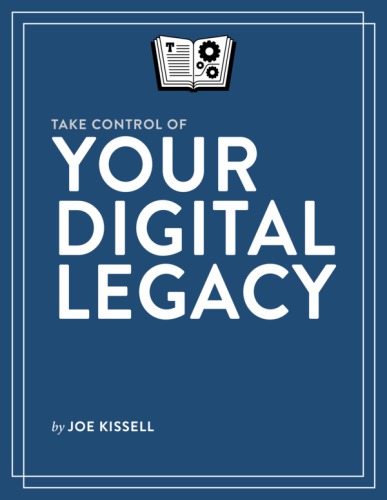 Take Control of Your Digital Legacy