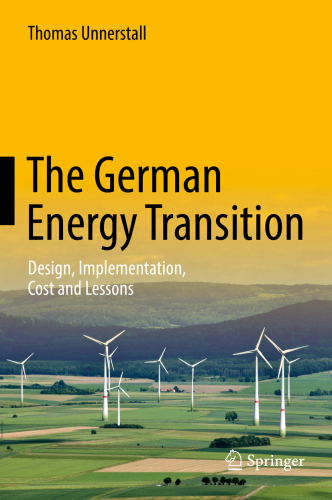 The German Energy Transition: Design, Implementation, Cost and Lessons